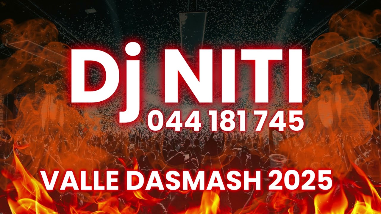 Valle dasmash 2025 Dj Niti Kline