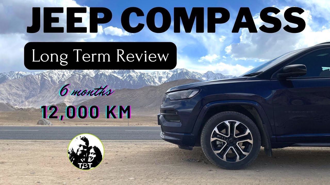 Jeep Compass - 6 month, 12000 km - Long Term Review #jeeplife