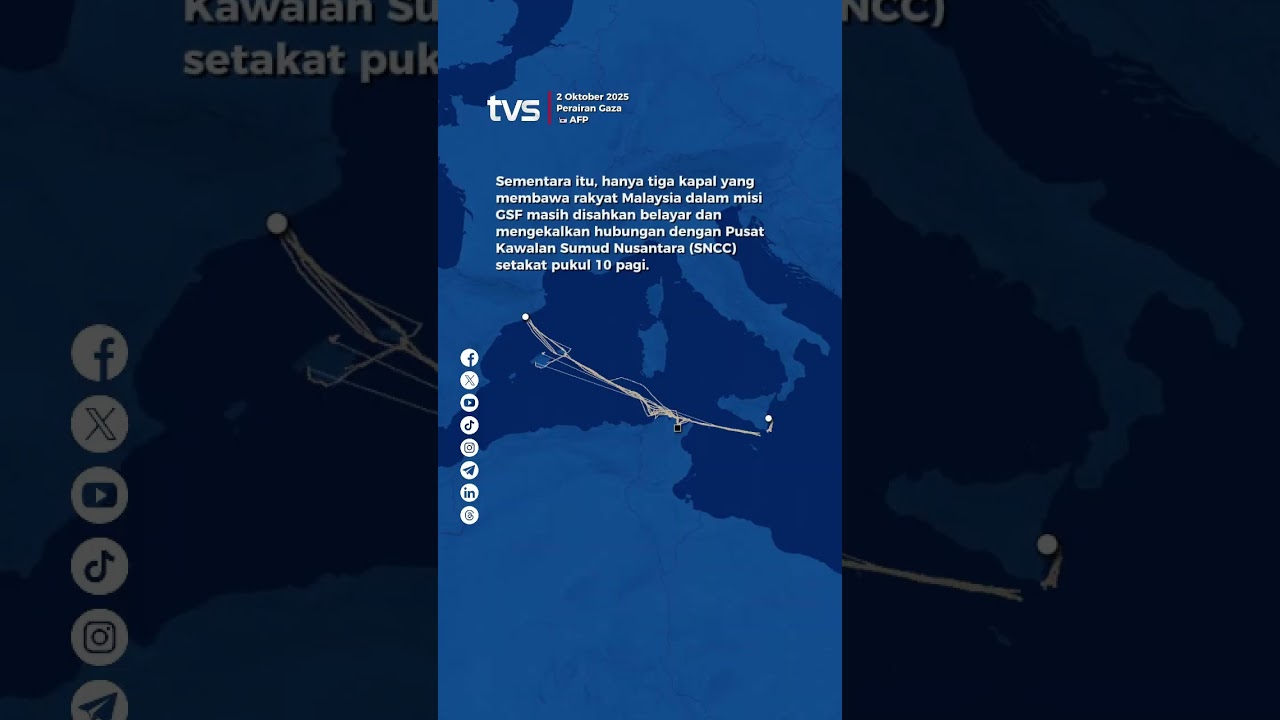 Misi Global Sumud Flotilla (GSF) masuki zon berisiko tinggi | TVS