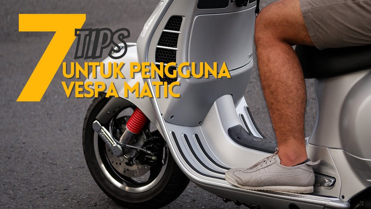 VESPA MATIC OWNER WAJIB TAU 7 HAL INI