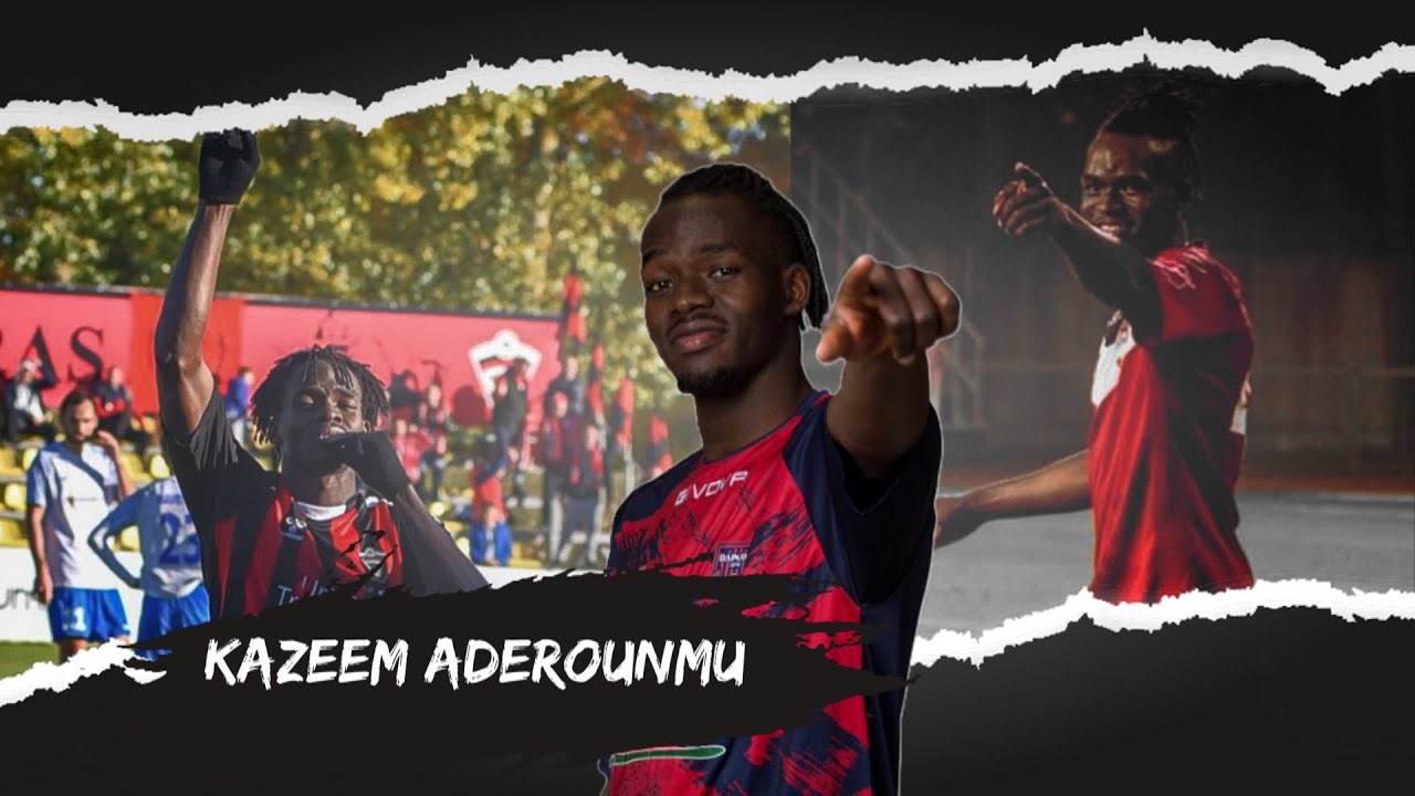 KAZEEM ADEROUNMU●HIGHLIGHTS●2024/2025
