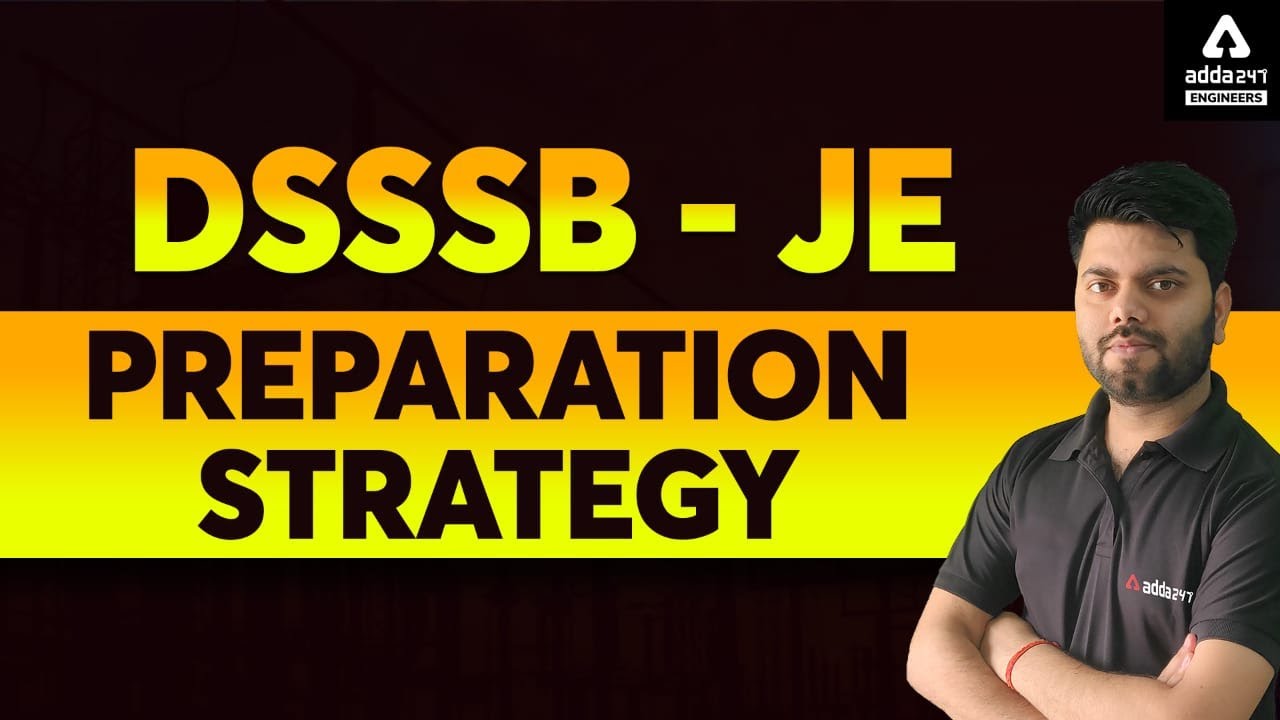 DSSSB JE Preparation Strategy | DSSSB 2021