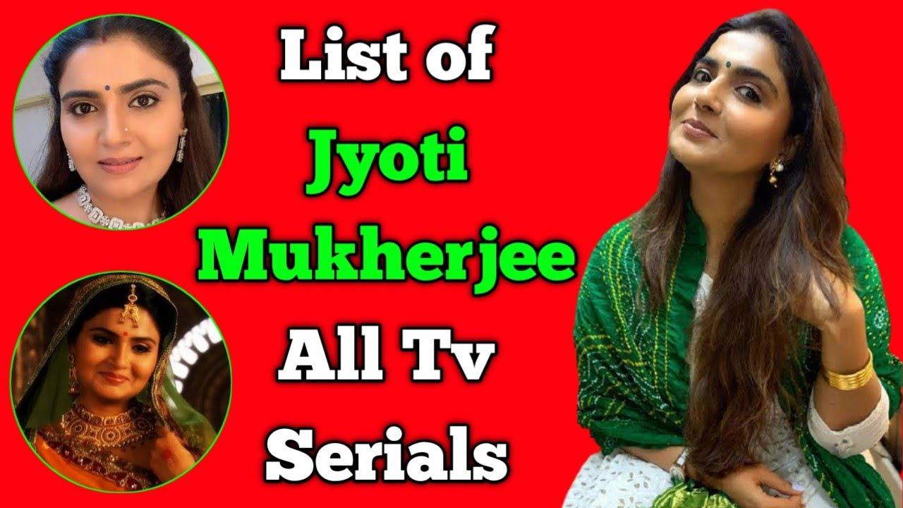Jyoti Mukherjee All Tv Serials List || Indian Television Actress || Tera Mera Saath Rahe