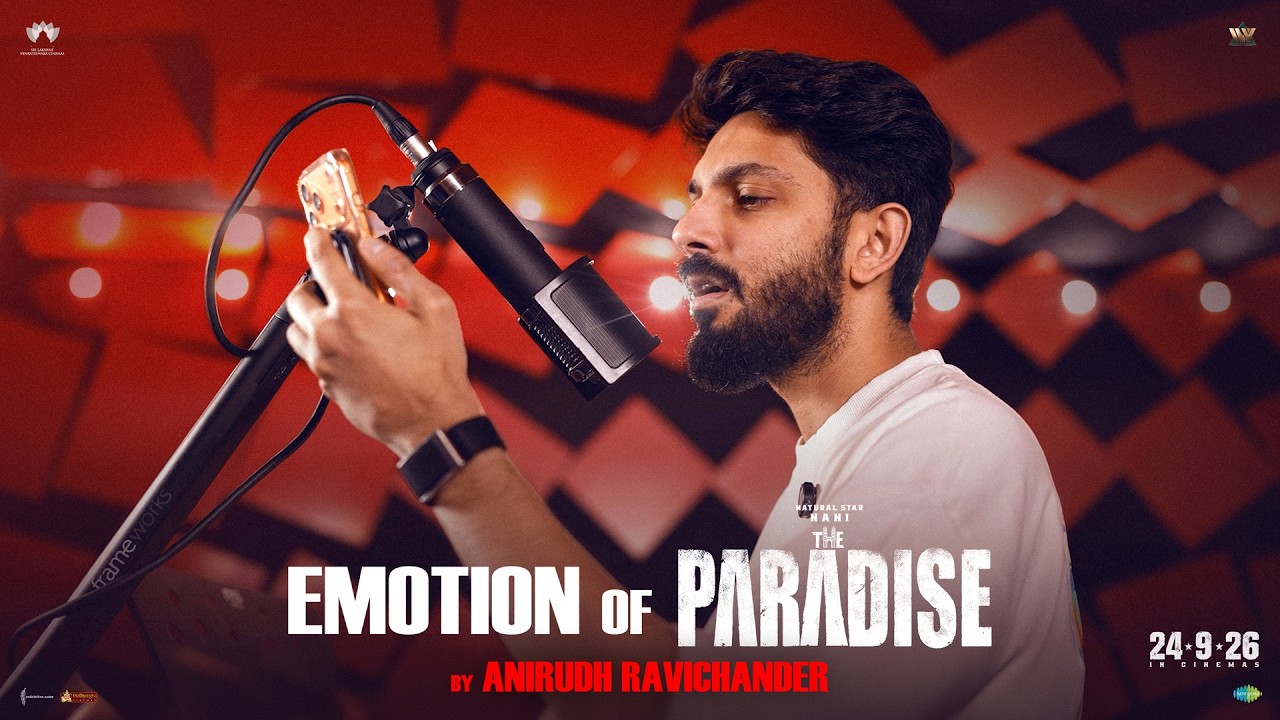 Emotion of #TheParadise by Anirudh Ravichander | The Paradise | Nani | Srikanth Odela