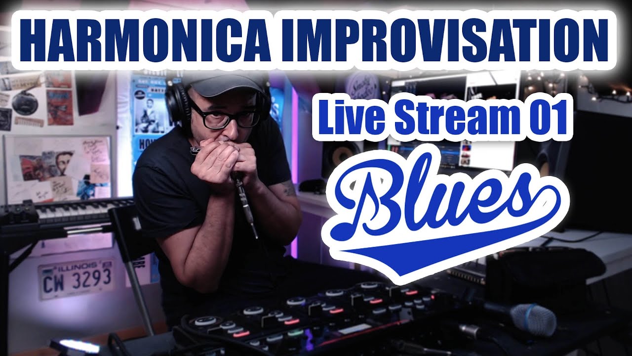 HARMONICA IMPROVISATION live stream 01 BLUES