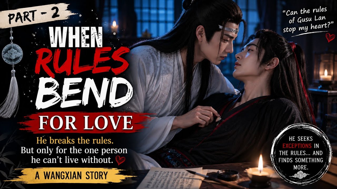 Lan Wangji Was Forced to Marry Wei Wuxian?! | WangXian Story | Part 2
