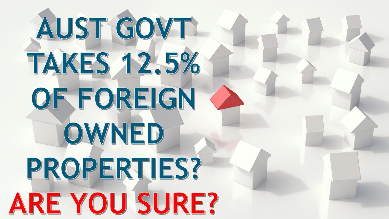 Can Australia really take 12.5% of real estate sold by a foreign owner? - Foreign Resident CGT rules