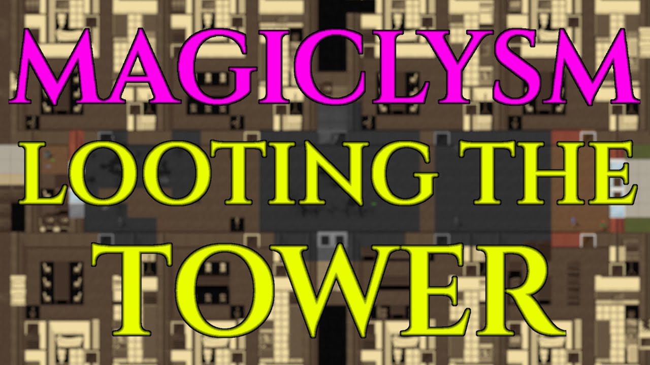 LOOTING THE TOWER - CDDA Magiclysm Mod Gameplay Cataclysm 07