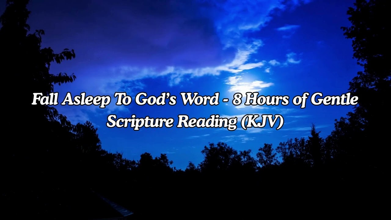 Fall Asleep to God’s Word (Part 1) - Gentle Scripture Reading