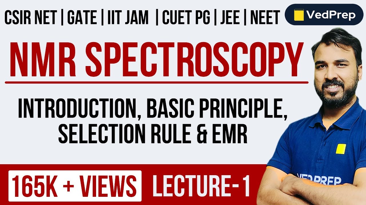NMR Spectroscopy Organic Chemistry | Electromagnetic Radiation| EMR Chemistry |CSIR NET/GATE/IIT JAM