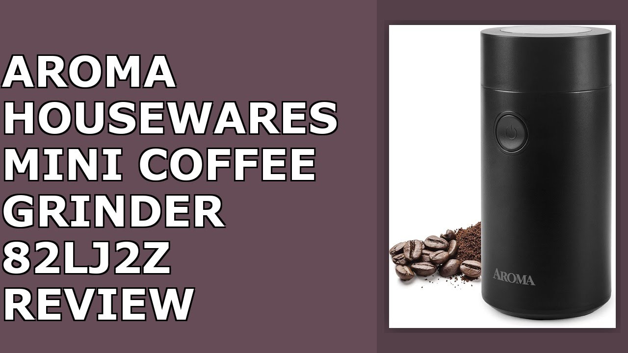Aroma Housewares Mini Coffee Grinder and Electric Herb Grinder with 304 Stainless Steel Review