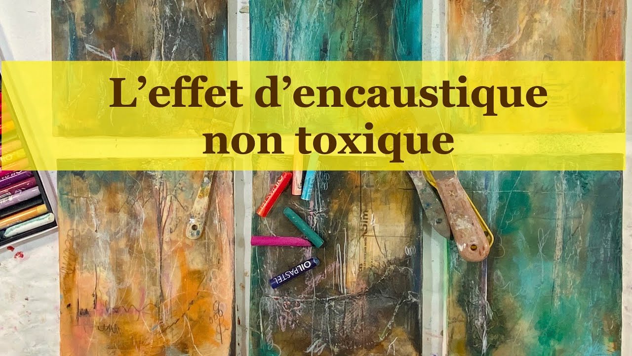 L'effet encaustique, non toxique! C'est à essayer!