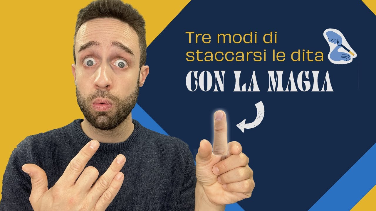 Come staccarsi le dita con la magia - Spiegazione facile