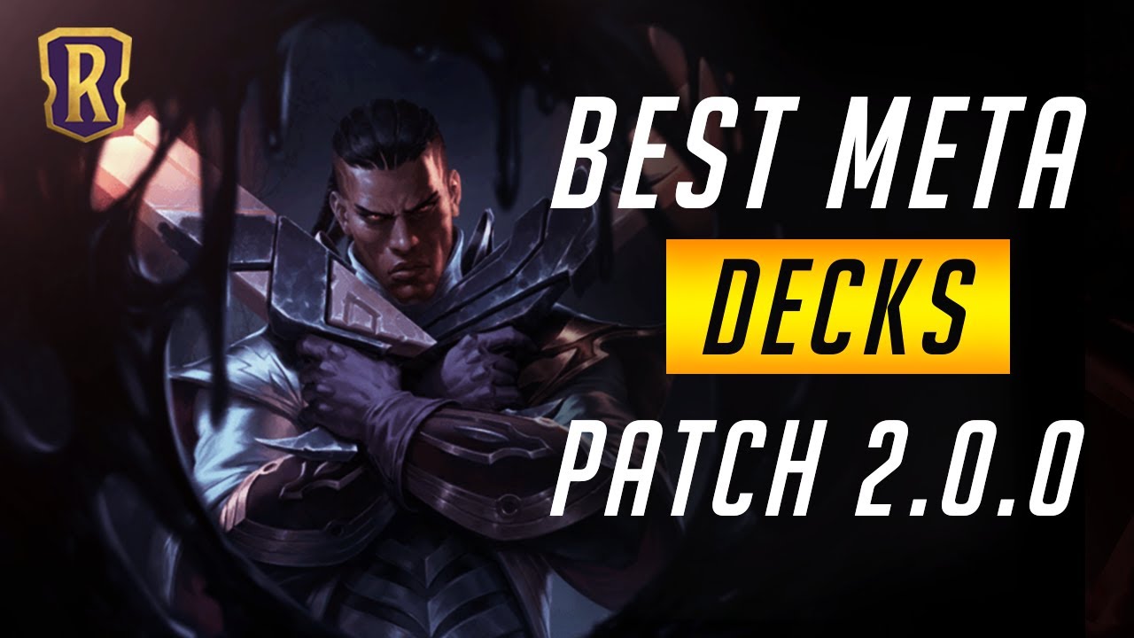 Best Meta Decks (Patch 2.0.0) Legends of Runeterra