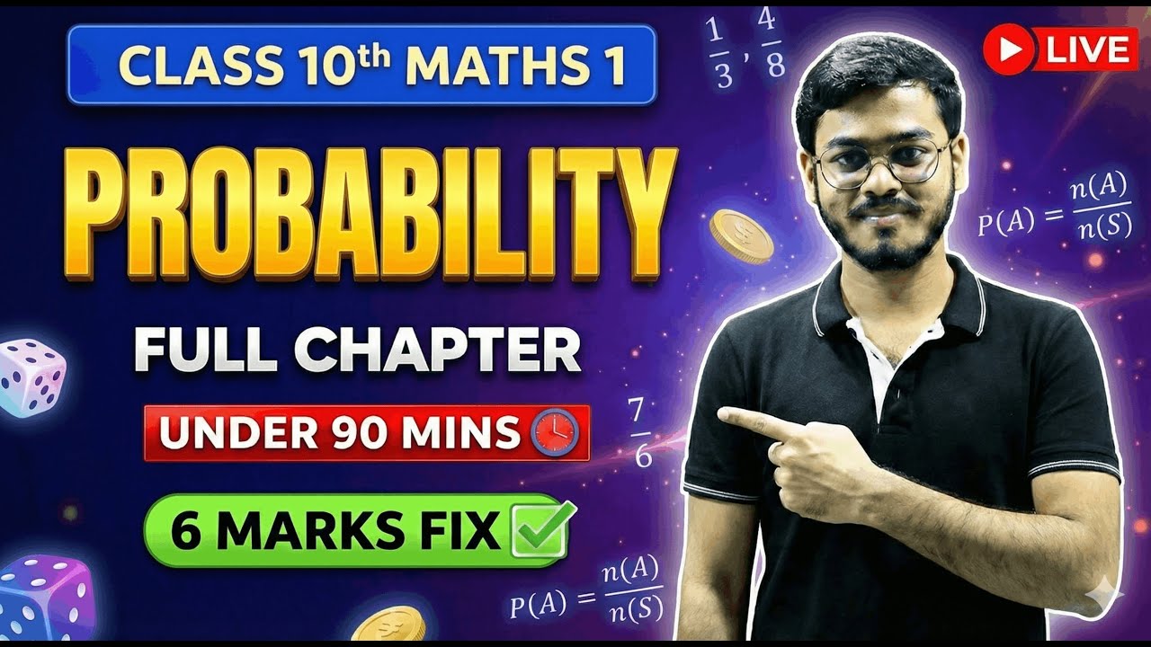 CLASS 10th MATHS 1 – PROBABILITY | FULL CHAPTER | 6 MARKS | UNDER 90 MINS (LIVE) 👇