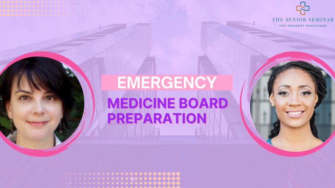 How to Prepare for and Ace the Emergency Medicine Board Exam