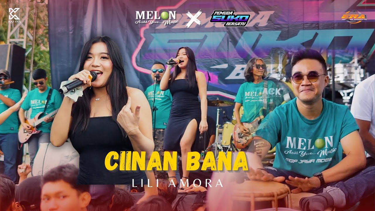 LILI AMORA - CINAN BANA || MELON MUSIC LIVE PEMUDA SUKO BERSATU