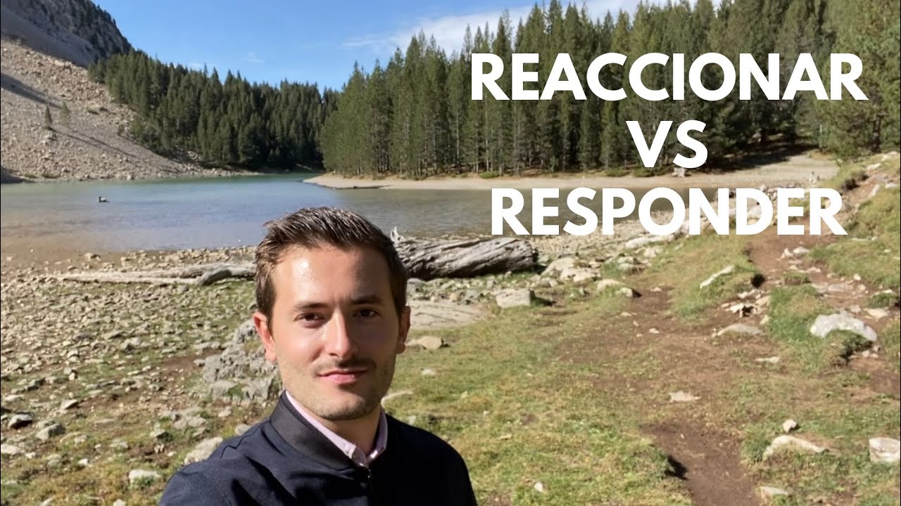 Reaccionar VS Responder