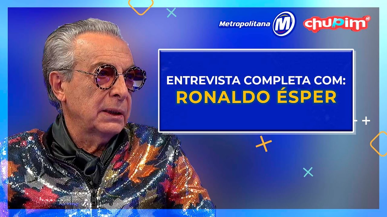 RONALDO ÉSPER - ENTREVISTA COMPLETA