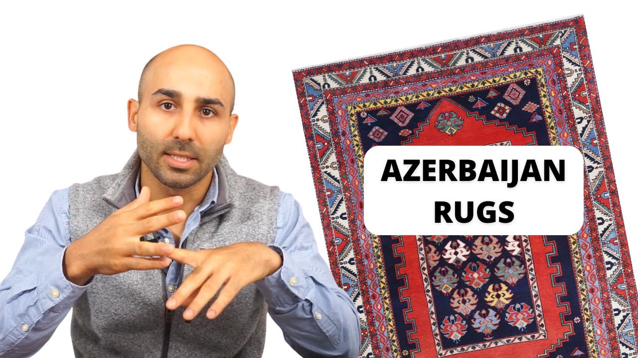 Azerbaijan Rugs 101 | Types of Persian Rugs