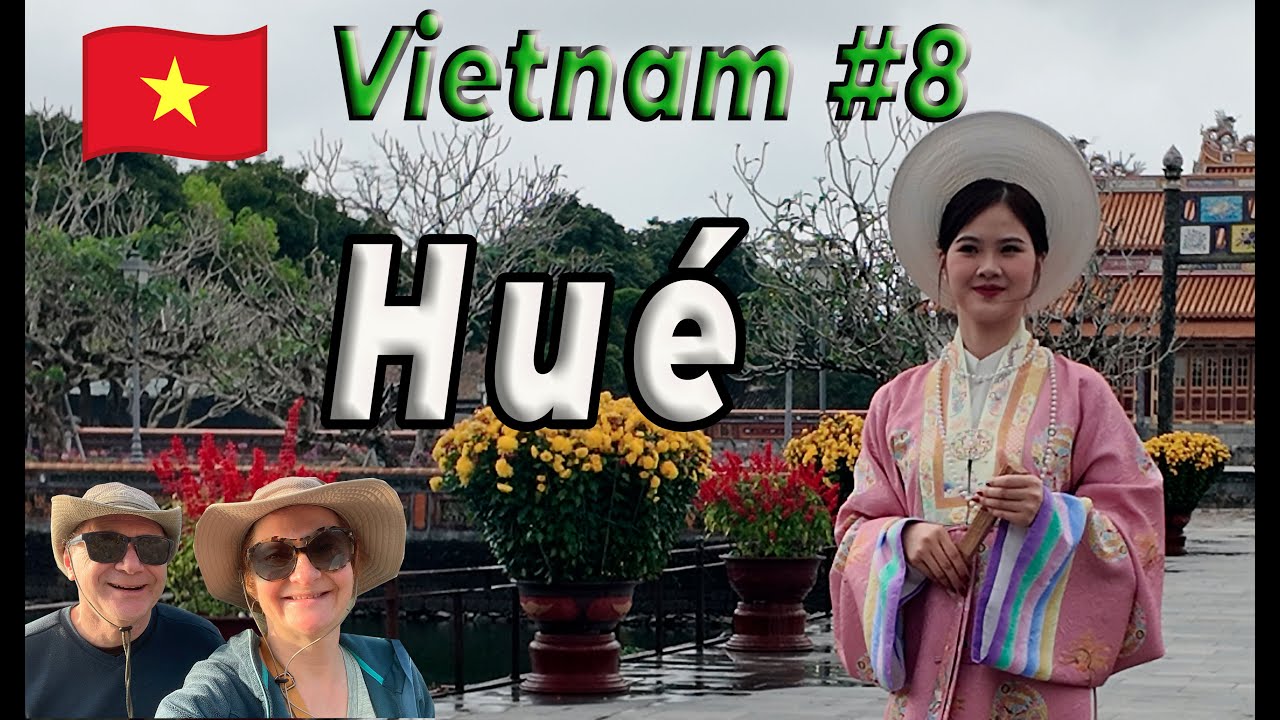 #8 VIETNAM  HUE  Incontournables et Insolites (#lukp) HD
