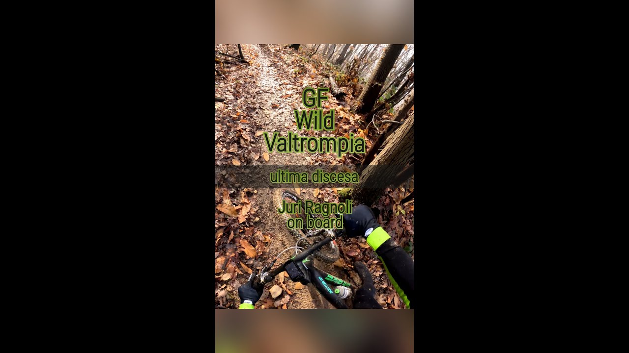GF Wild Valtrompia 2023 ultima DH by Juri Ragnoli
