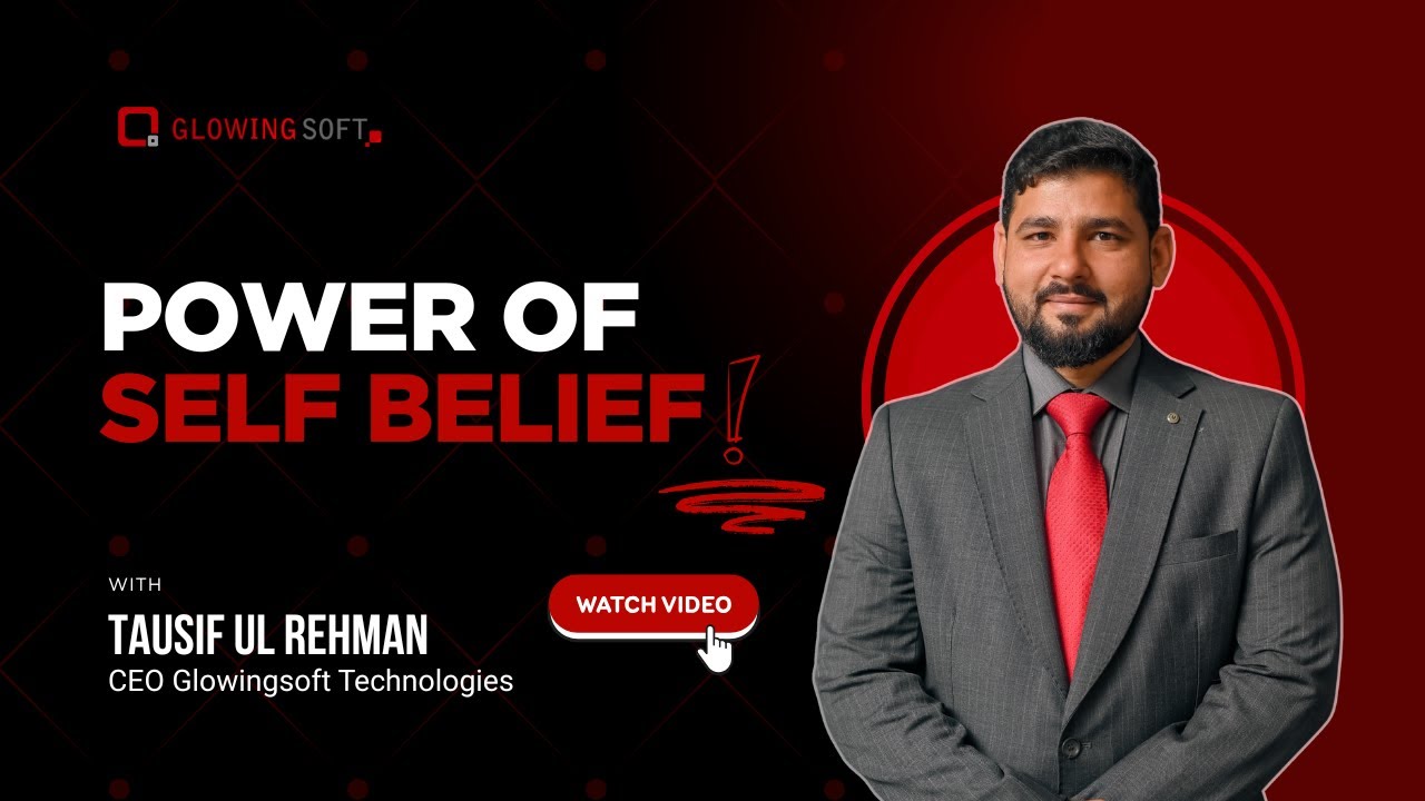 The Power of Self-Belief | Code with Tausif | Glowingsoft Technologies