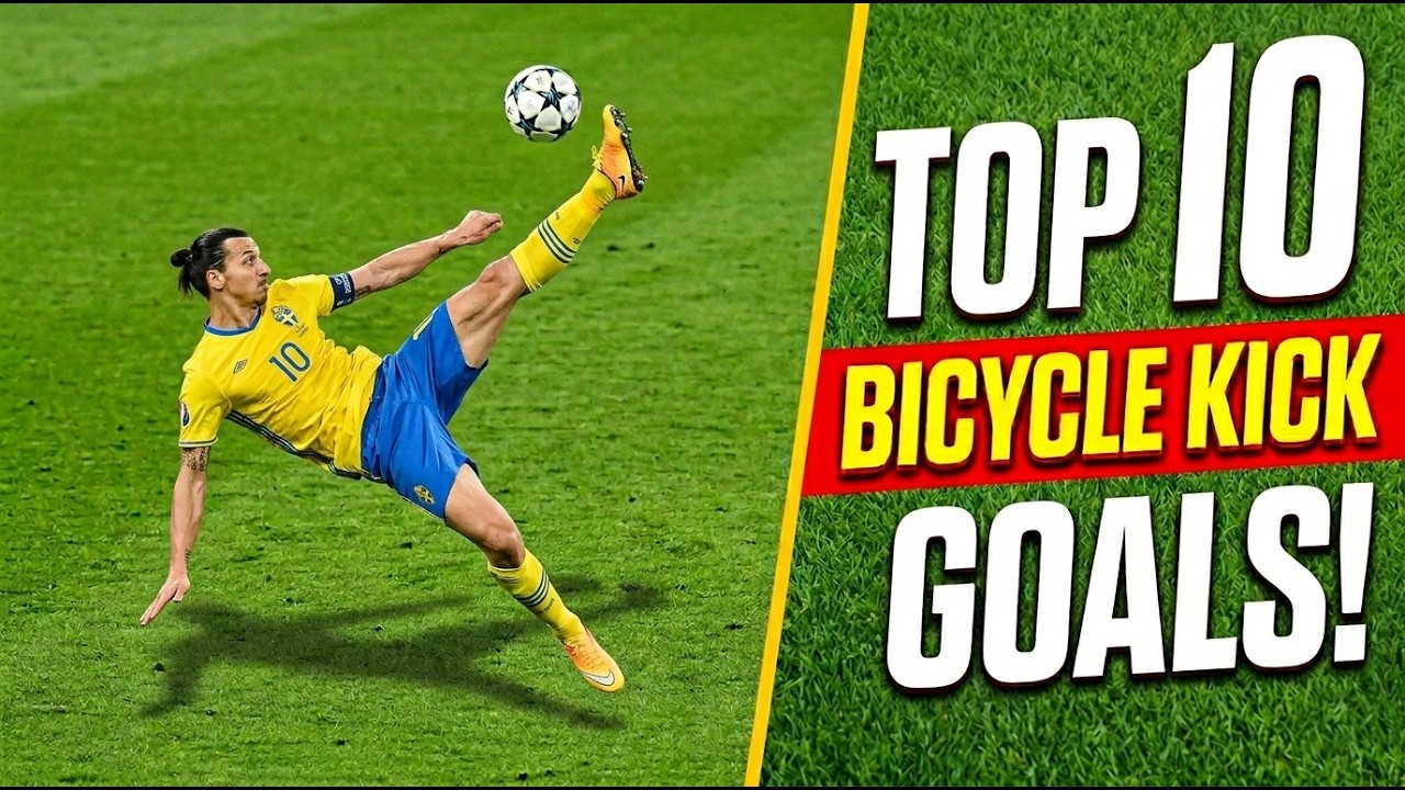Top 10 Bicycle Kick Goals In Football History