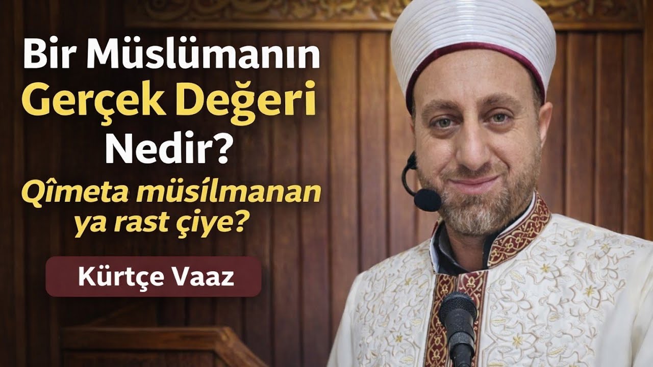 Bir Müslümanın Gerçek Değeri Nedir?