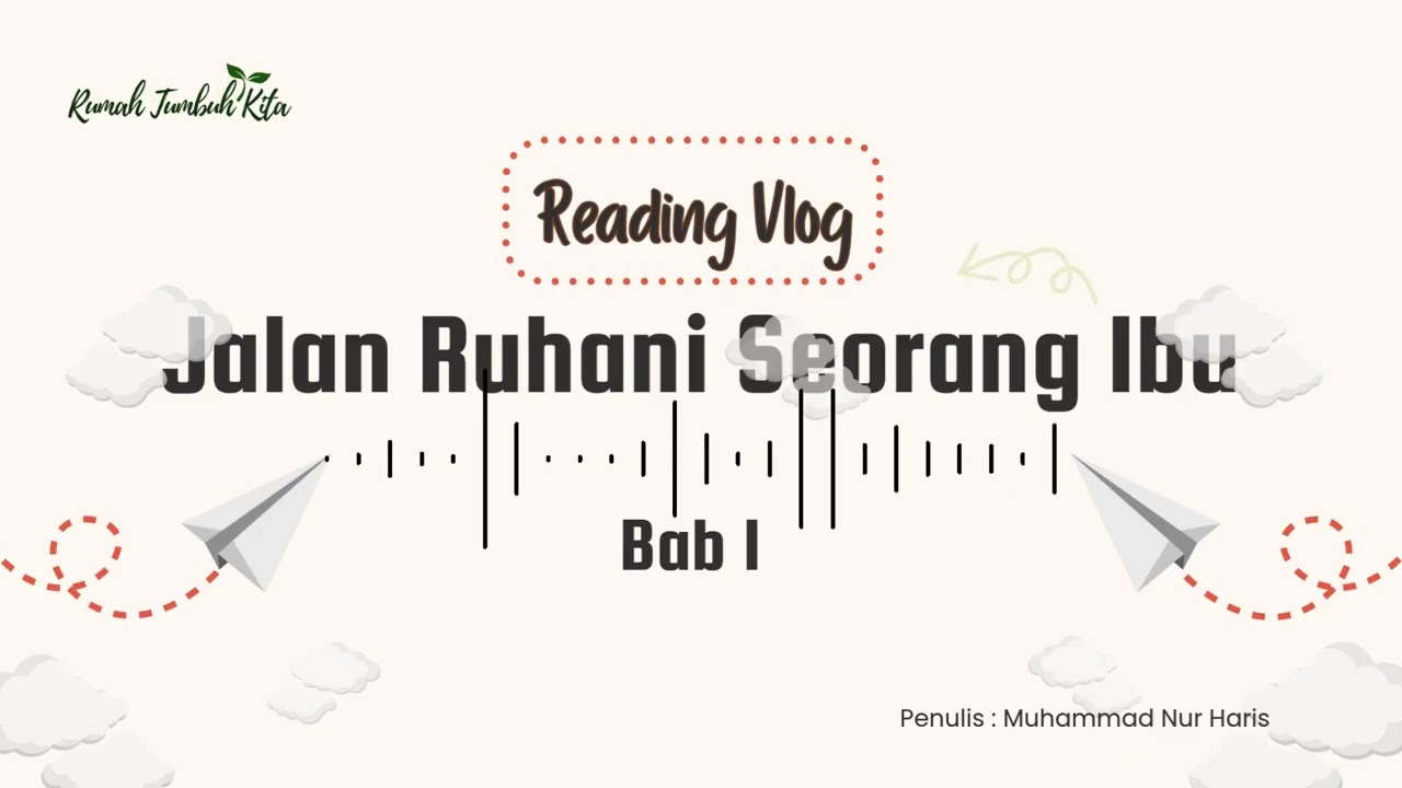 Bab 1 - Buku Jalan Ruhani Seorang Ibu - penulis : Muhammad Nur Haris