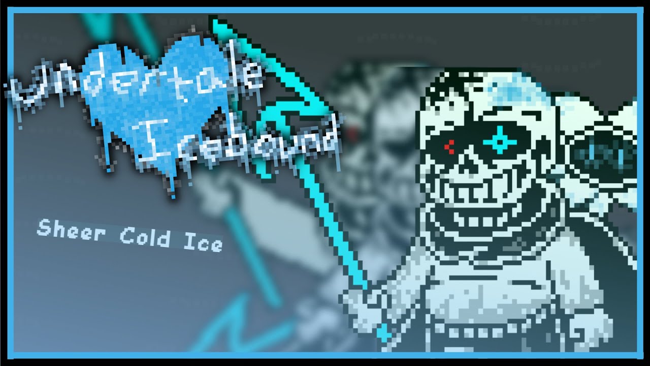 Undertale: Icebound - Sheer Cold Justice    | ft @fuunkyy