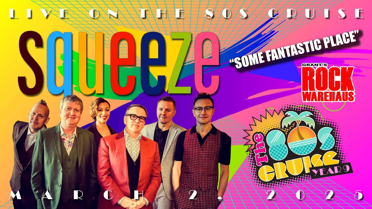 SQUEEZE “Some Fantastic Place” LIVE on The 80s Cruise - March 2, 2025