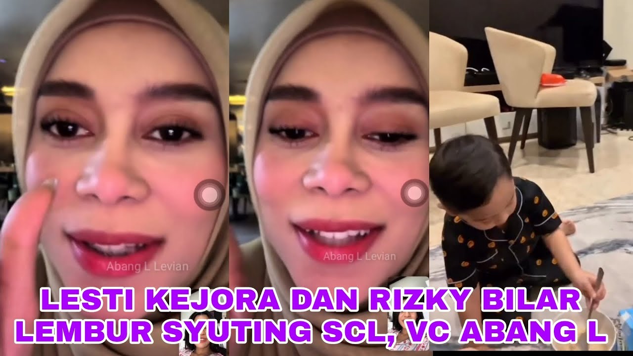 LIVE LESTI KEJORA DAN RIZKY BILAR LEMBUR SYUTING, VC ABANG L DAN LESHIA MALAM IN