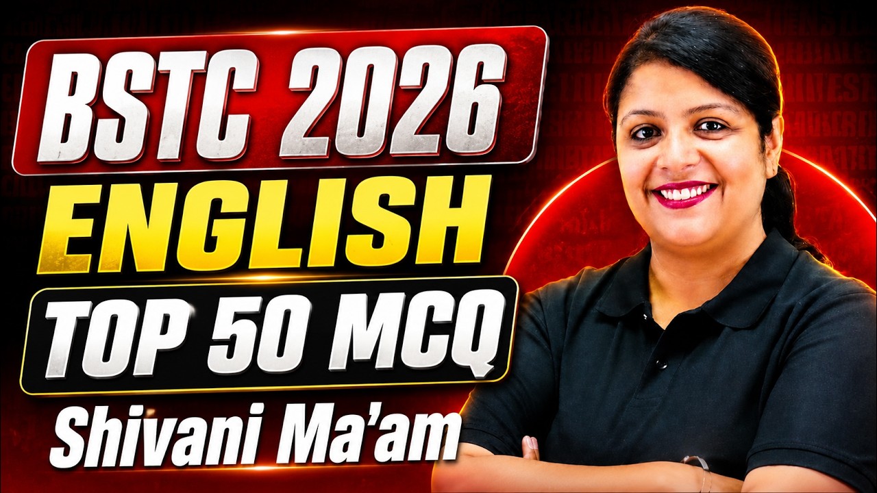 BSTC English Important Questions 2026 | Top 50 MCQs  Top Questions by Shivani Ma&rsquo;am