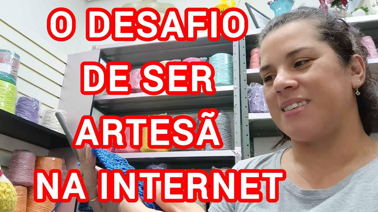 💥O desafio de ser artesã na internet 🛜