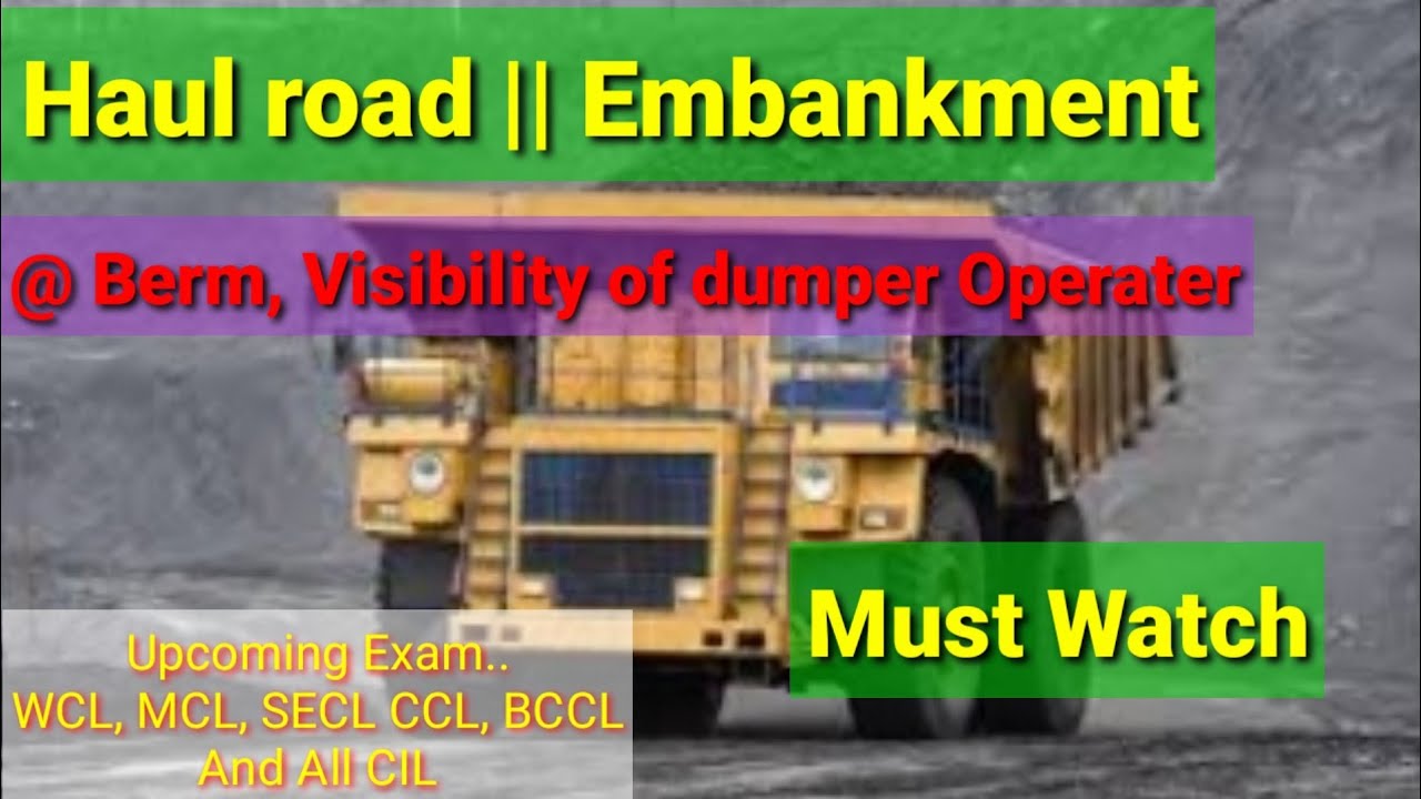 Open Cast Mines || Haul road || Ramp || Parapet wall || Visibility of dumper Operater|| Berm, Emban