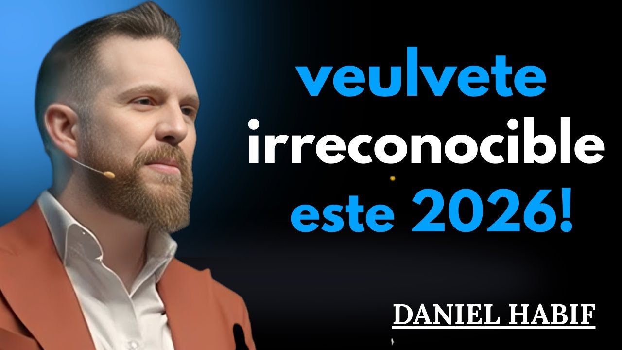 Cómo Mejorar tu VIDA Ahora este 2026 | Daniel Habif ||