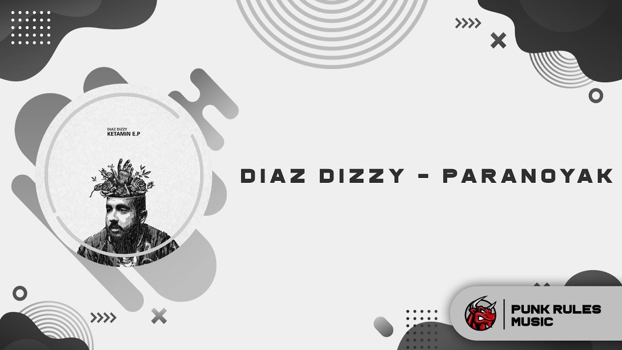 04) Diaz Dizzy - Paranoyak