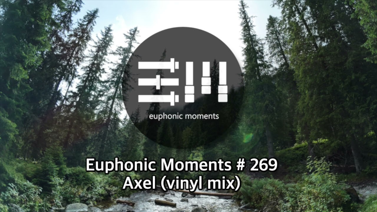 Euphonic Moments # 269 Axel (Vinyl mix)