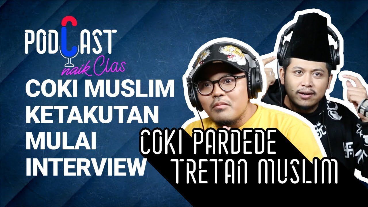 Coki & Muslim ketakutan saat mulai interview - PodCast Naik Clas (eps.1a)