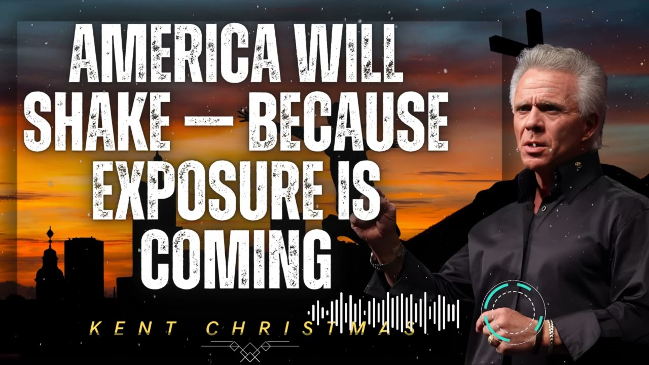 Kent Christmas _ America Will Shake — Because Exposure Is Coming