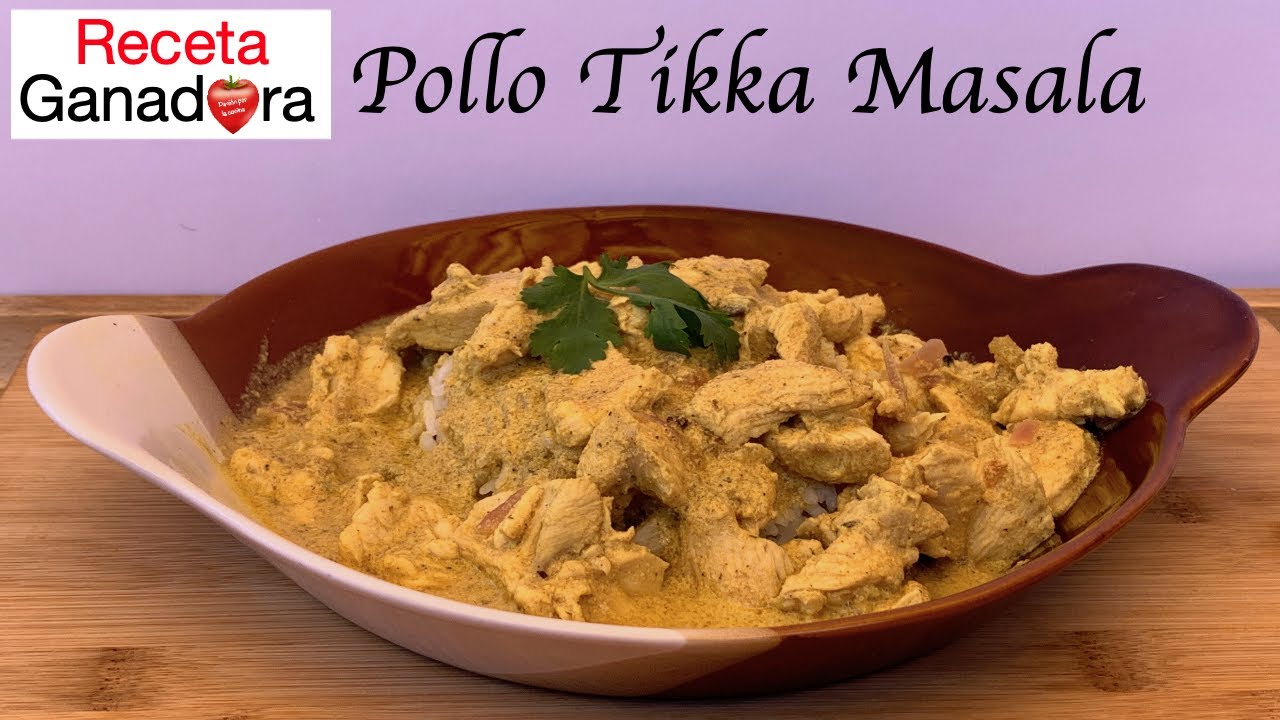 Pollo Tikka Masala | Receta ganadora