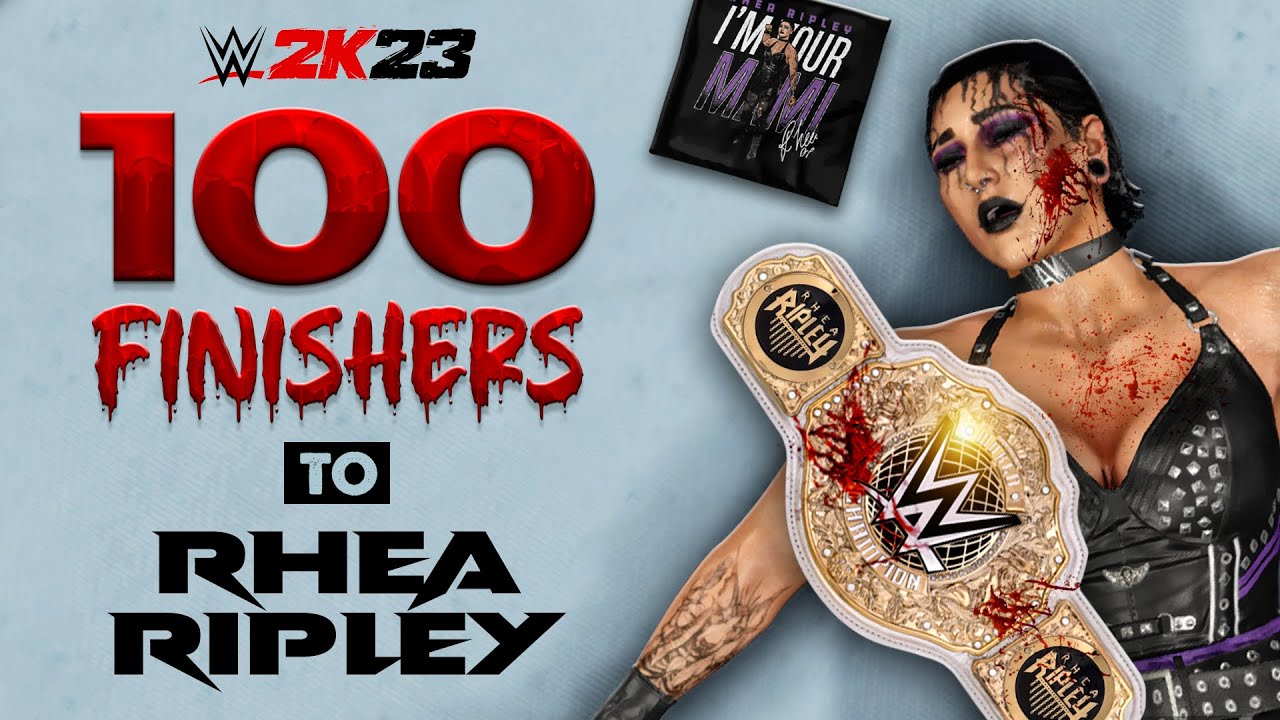 100 Finishers to Rhea Ripley in WWE 2K23