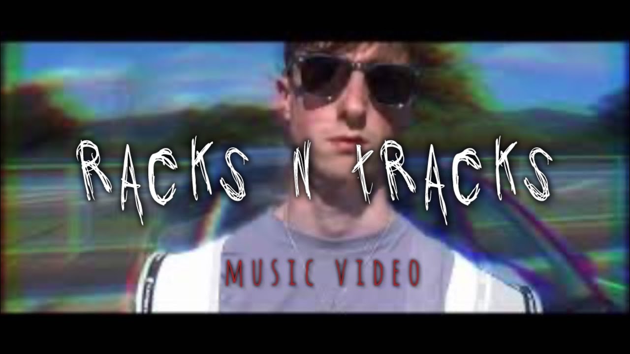 Racks N Tracks (Official Music Video)
