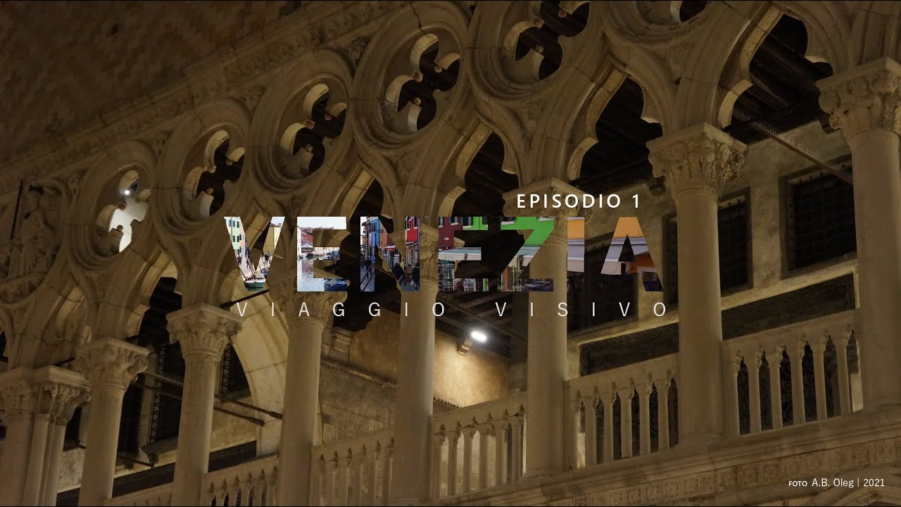 Viaggio visivo - Venezia | Episodio 1