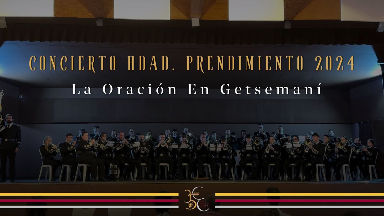 A.M. El Carpio - La Oraci&oacute;n en Getseman&iacute; - Concierto Hdad. Prendimiento 2024 - El Carpio