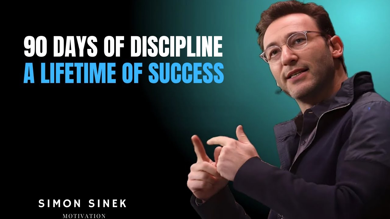 90 DAYS OF DISCIPLINE A LIFETIME OF SUCCESS (SIMON'S SINEK)