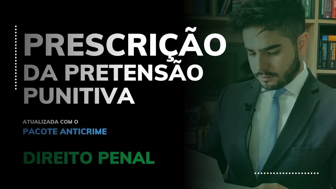 DIREITO PENAL - PRESCRIÇÃO DA PRETENSÃO PUNITIVA