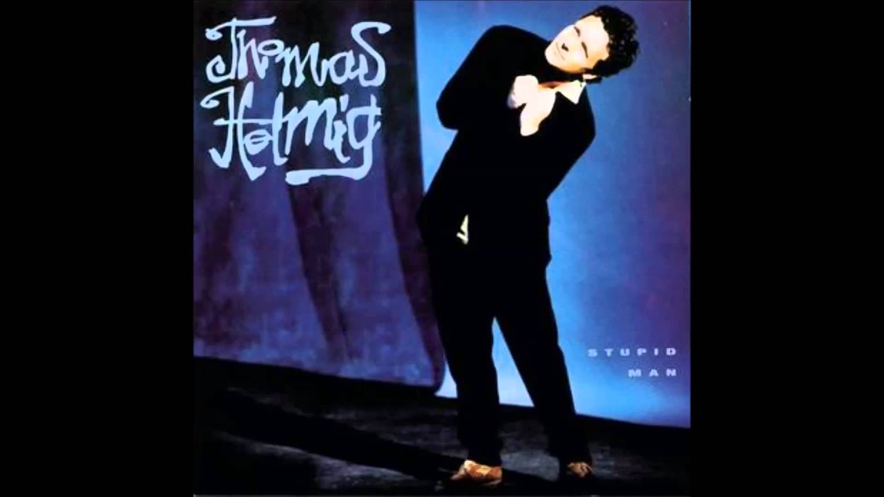 Thomas Helmig Stupid Man
