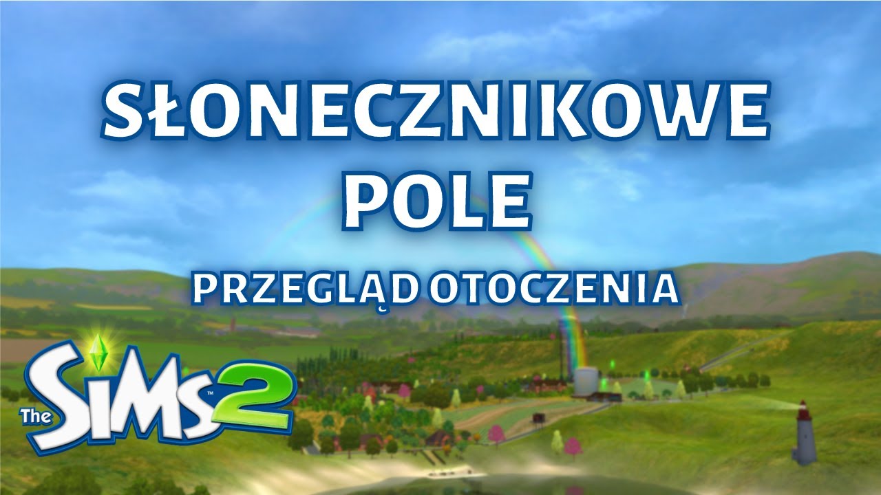 Słonecznikowe Pole - Przegląd otoczenia! - The Sims 2